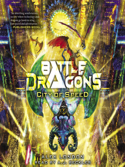 Title details for City of Speed (Battle Dragons #2) by Alex London - Available